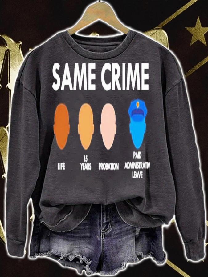 Top Same Crime Life 15 Years Probation Paid Leave Shirt t-shirt sweatshirt