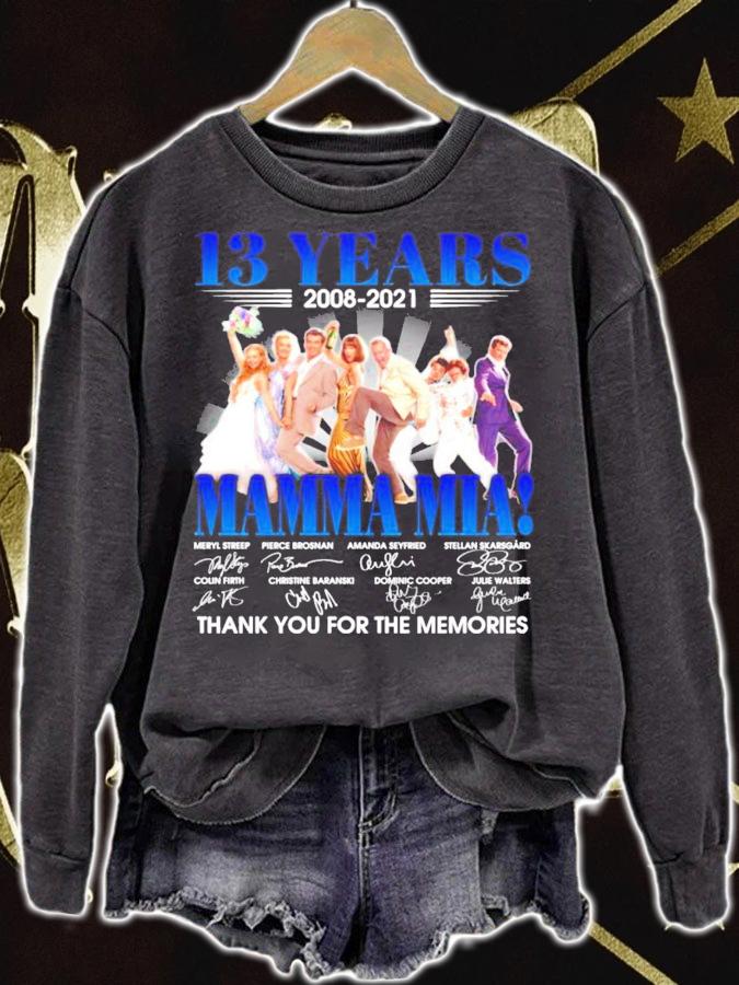 13 years 2008-2021 Mamma Mia signatures shirt t-shirt sweatshirt