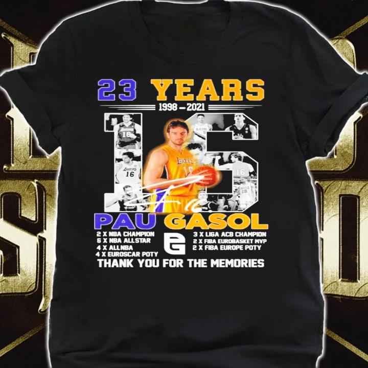 23 Years 1998-2021 Pau Gasol Signature Thank You For The Memories Shirt t-shirt shirt