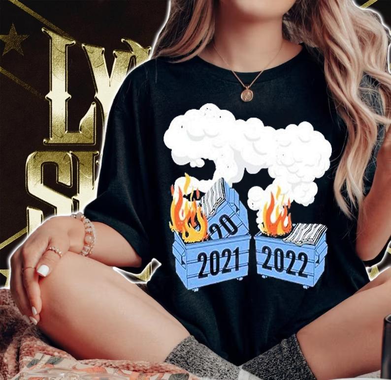 2022 Dumpster Fire T-Shirt t-shirt woman shirt