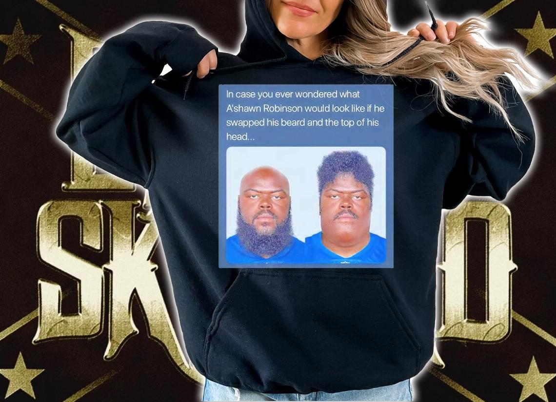 A'shawn Robinson Memes In Case You Ever Wondered What A'shawn Robinson Would Look Like Shirt t-shirt hoodie