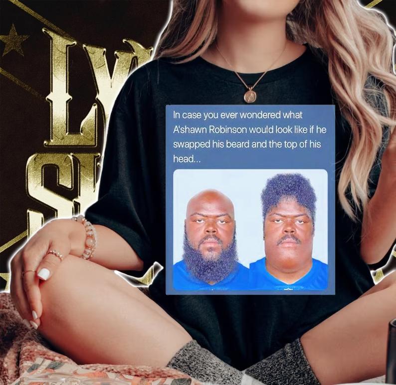 A'shawn Robinson Memes In Case You Ever Wondered What A'shawn Robinson Would Look Like Shirt t-shirt woman shirt