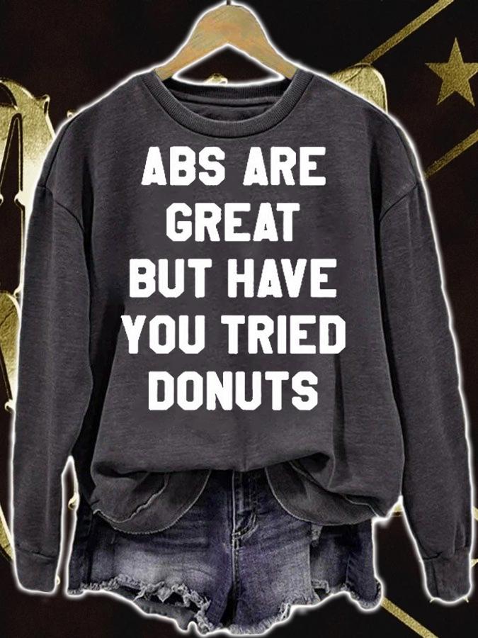 Abs Are Great Buy Have You Tried Donuts T-Shirt t-shirt