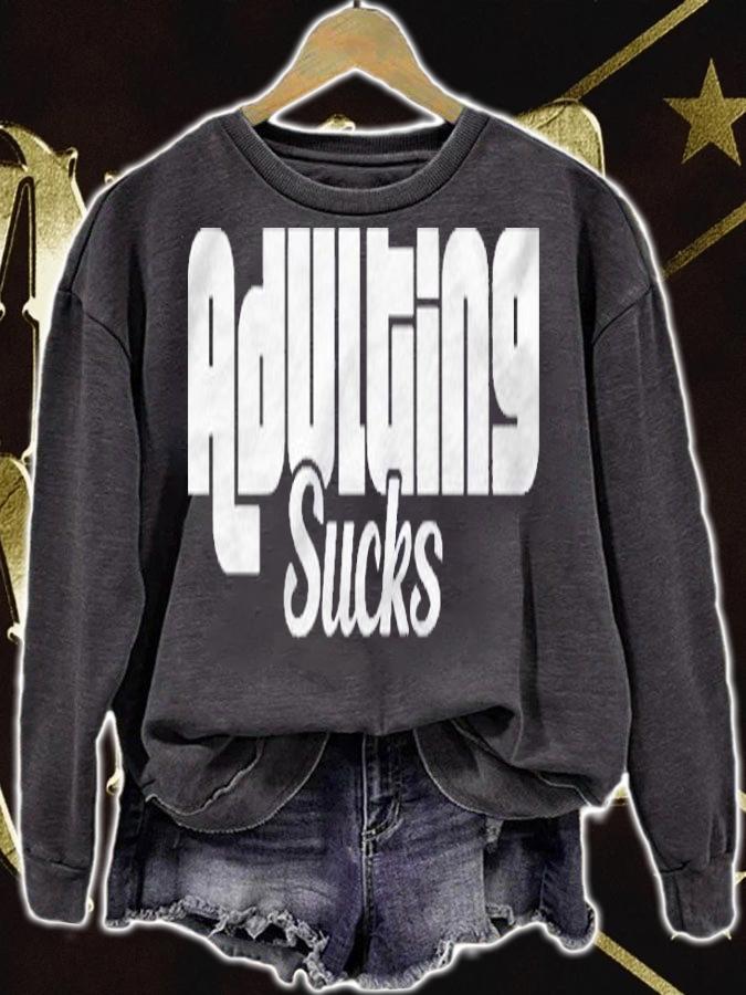 Adulting Sucks Funny Quotes Hilarious Humor Shirt t-shirt