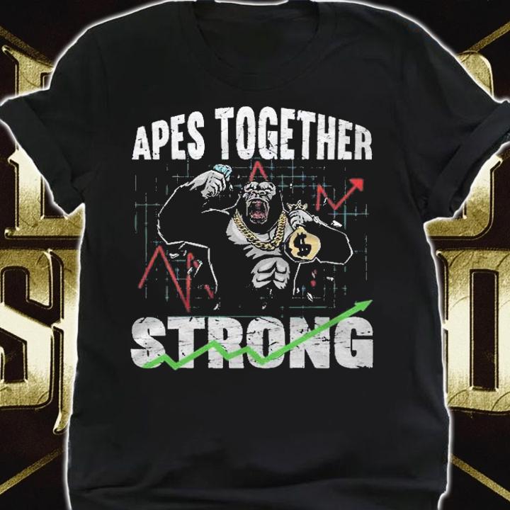 Apes Together Strong Hands Street Bets Hodl Gorilla Shirt t-shirt