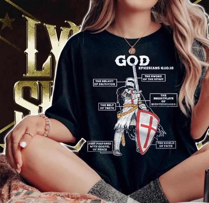 Armor Of God Ephesian Faith Gift Shirt t-shirt woman shirt