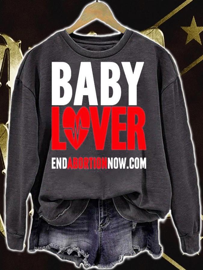 Baby Lover End Abortion Now T-Shirt t-shirt