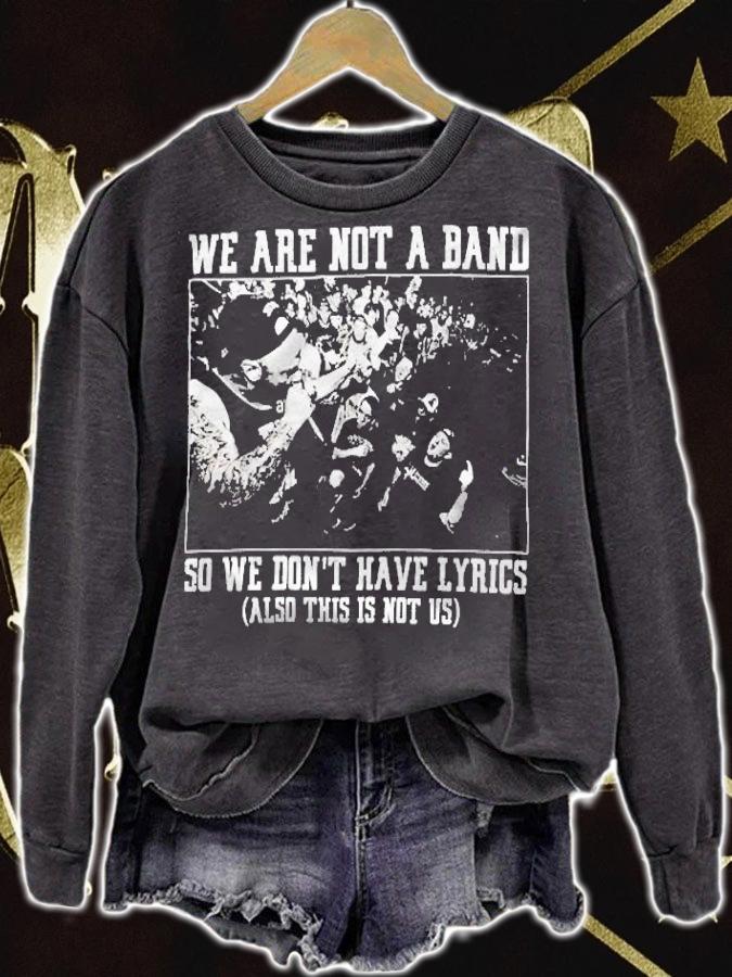 Backnotband We Are Not A Band So We Dont Have Lyrics Shirt t-shirt sweatshirt