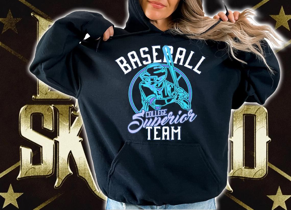 Baseball College Superior Team Shirt t-shirt hoodie