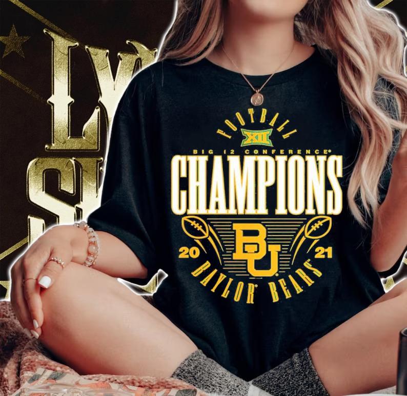 Baylor Bears 2021 Big 12 Football Conference Champions Shirt t-shirt woman shirt