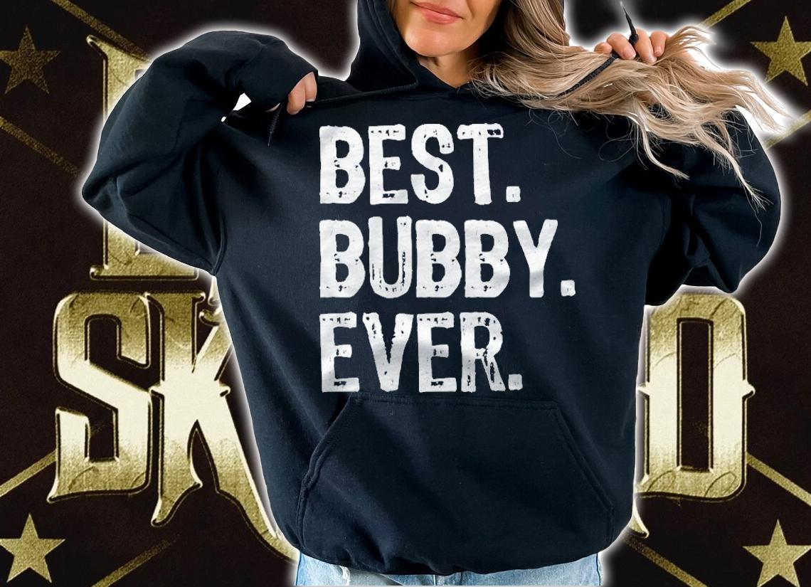 Best Bubby Ever Funny Cool shirt t-shirt hoodie