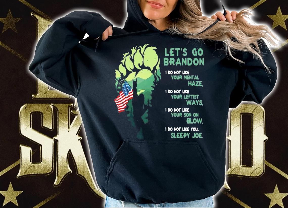 Bigfoot walking American flag Lets go brandon I do not like you sleep Joe shirt t-shirt hoodie