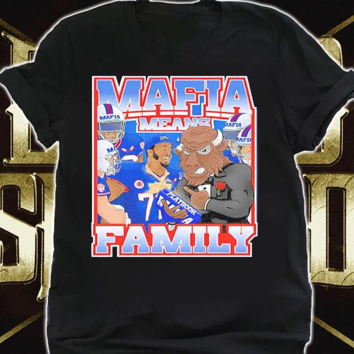 Bills X Benny Collab Mafia Means Family Shirt t-shirt