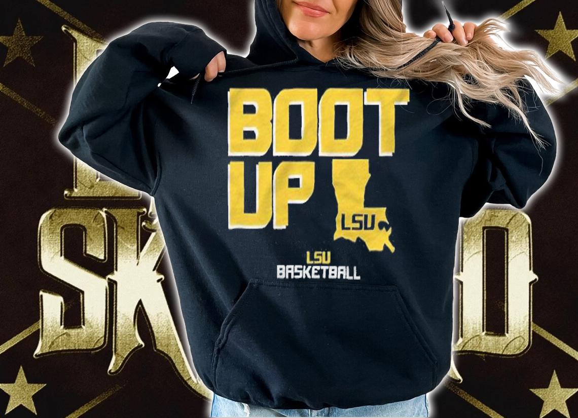Boot up LSU basketball T-shirt t-shirt hoodie
