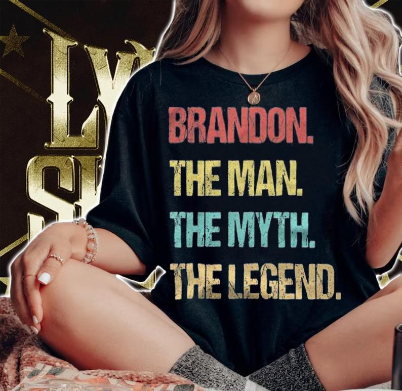 Brandon The Man The Myth The Legend T-Shirt t-shirt