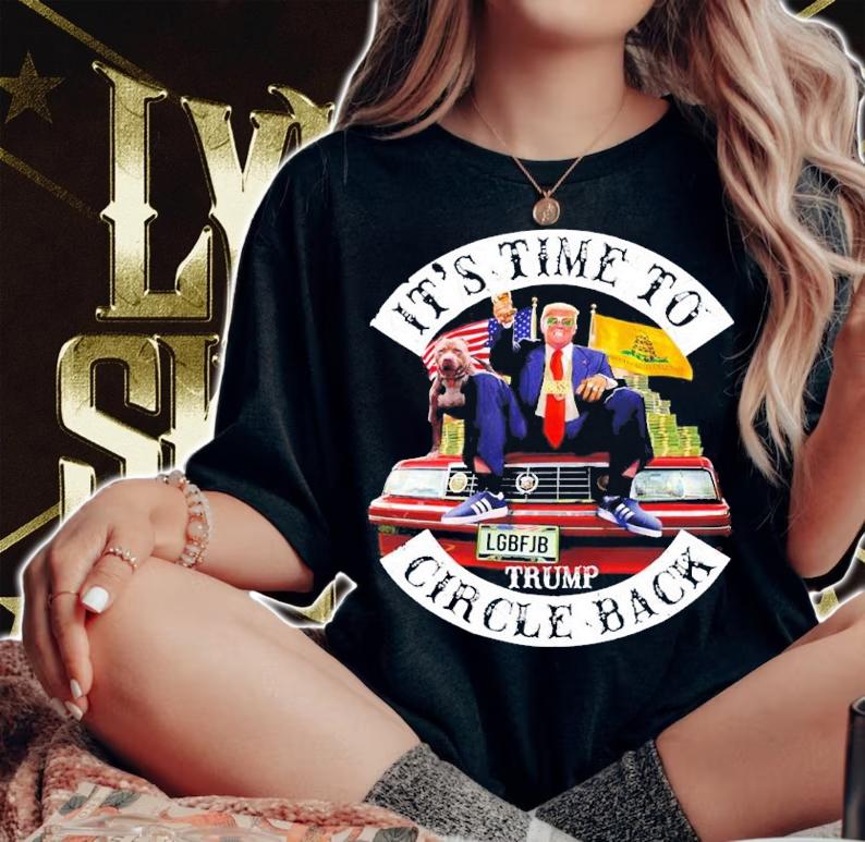 Donald Trump It's Time To Circle Back LGBFJB Shirt t-shirt woman shirt