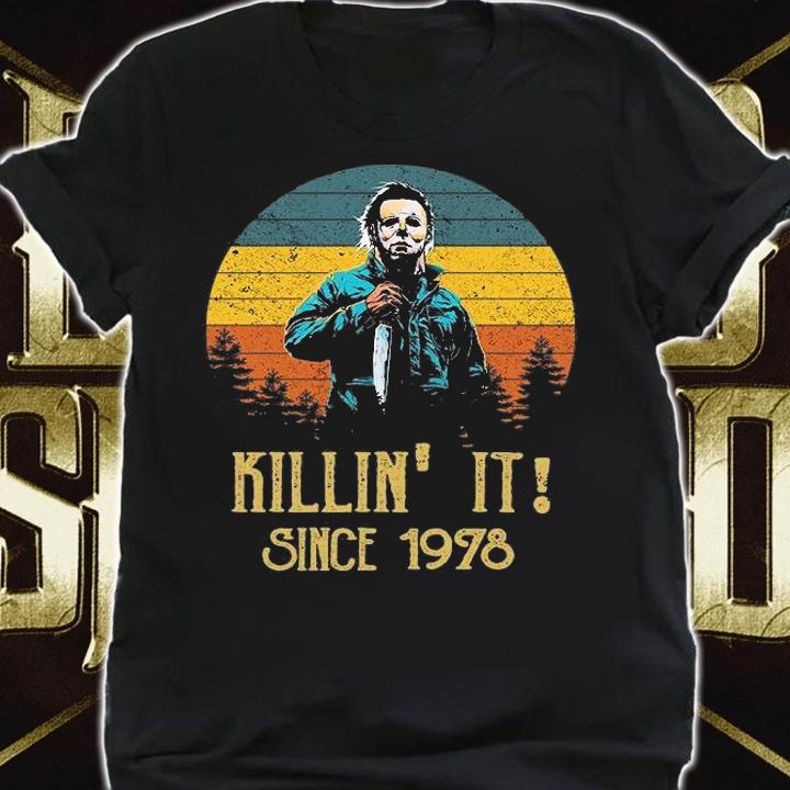 Michael Myers killing It since 1978 vintage shirt t-shirt
