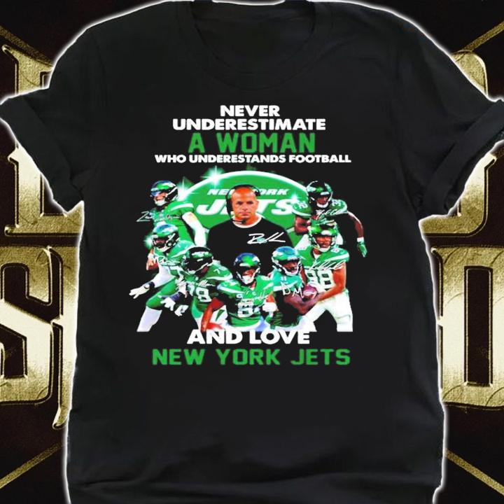 Never underestimate a woman New York Jets signature shirt t-shirt shirt
