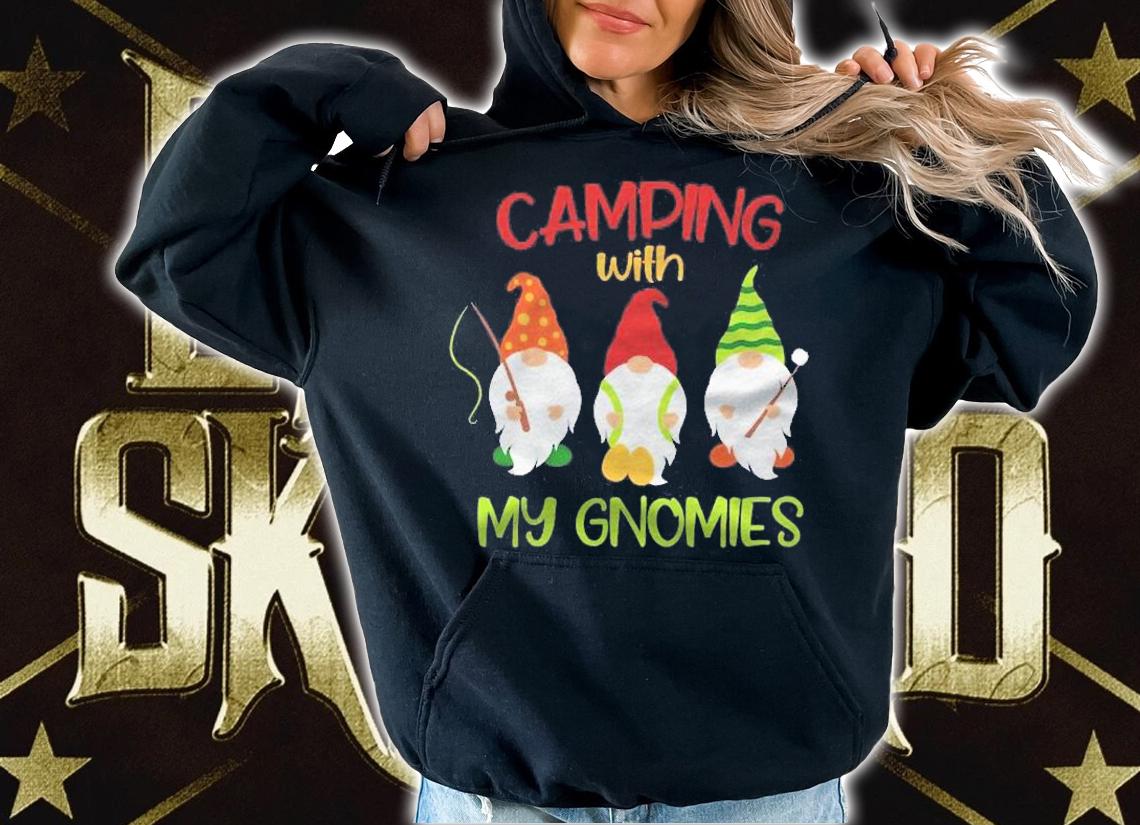 Camping With My Gnomies Camp Camper Lover Fish Hike Campfire Shirt t-shirt hoodie