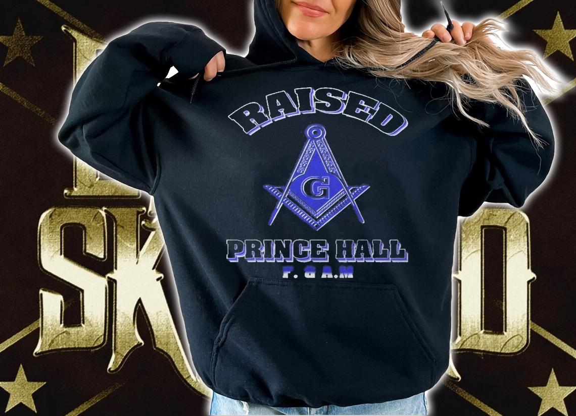 Greats Raised Prince Hall Masons F & Am Fathers Day Gift Shirt t-shirt hoodie