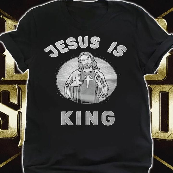 Jesus Is King T-Shirt t-shirt
