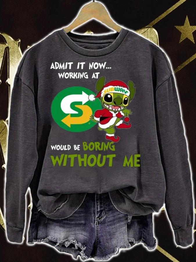 Stitch Admit It Now Working At Subway Would Be Boring Without Me Christmas t-shirt