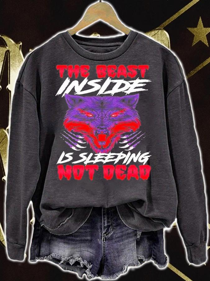 The Beast Inside Is Sleeping Not Dead Fierce Wolf Animal T-Shirt t-shirt sweatshirt