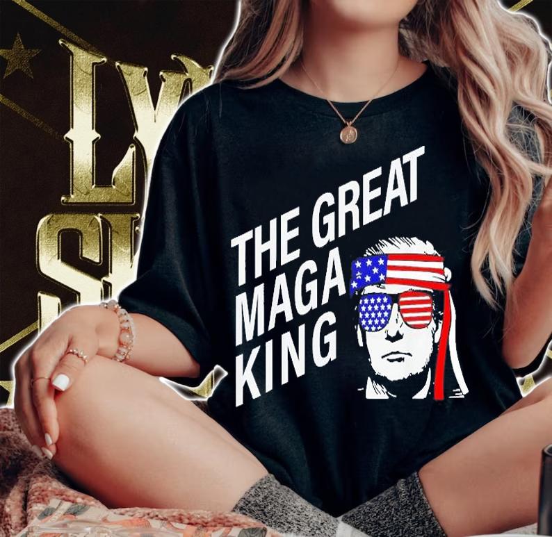 The Great Maga King Donald Trump, Maga King T-Shirt t-shirt woman shirt