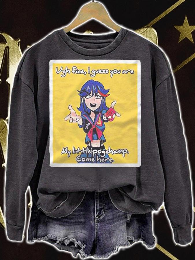 Ugh fine I guess you are my little pogchamp come here Anime girl T-shirt t-shirt sweatshirt