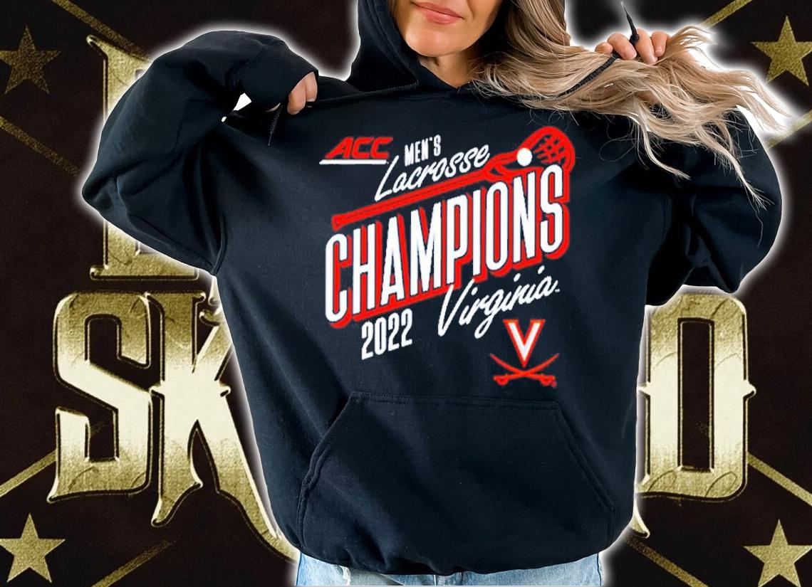 Virginia Cavaliers Navy 2022 ACC Men's Lacrosse Conference Champions shirt t-shirt hoodie