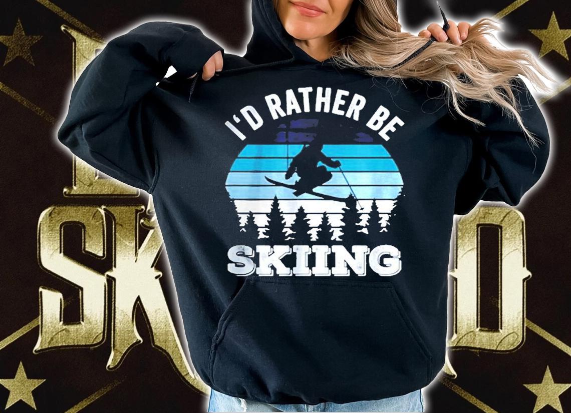 Id Rather Be Skiing T-Shirt t-shirt hoodie