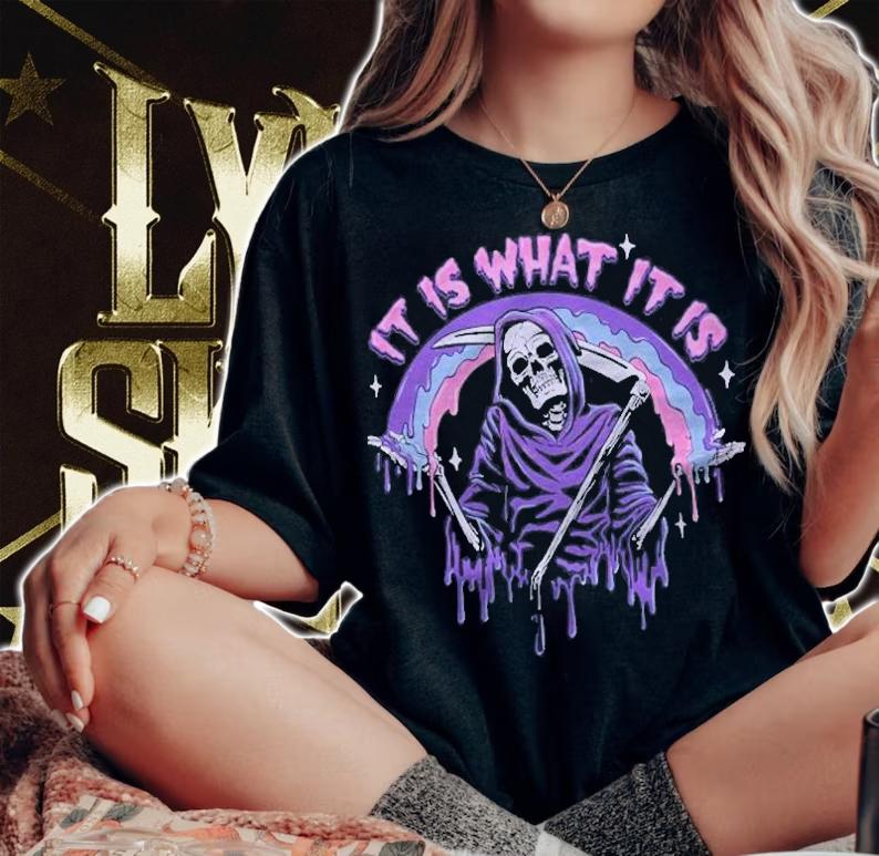 Death It Is What It Is Pastel Goth Grim Reaper Drip Classic Halloween T-shirt t-shirt woman shirt