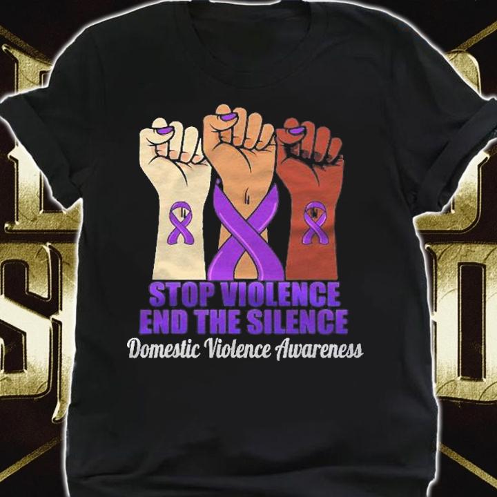 Domestic Violence Awareness Raised Fist Stop Violence End Silence Shirt t-shirt shirt