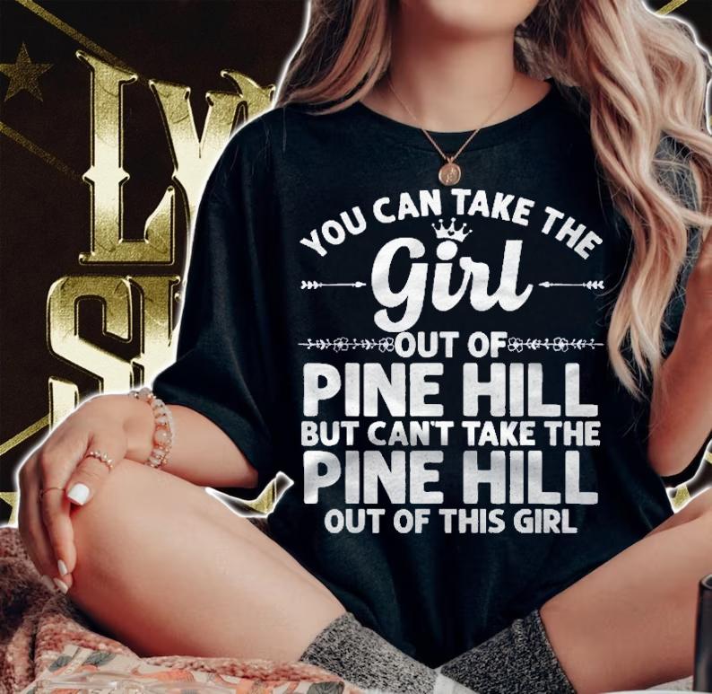 Girl Out Of Pine Hill Nj New Jersey Gift Funny Home Root Usa Shirt t-shirt woman shirt