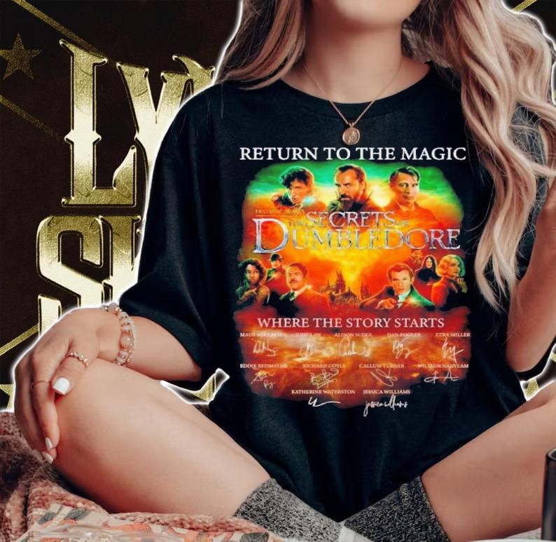 Official Return To The Magic Fantastic Beasts The Secrets Of Dumbledore Where The Story Starts Signatures Shirt t-shirt woman shirt