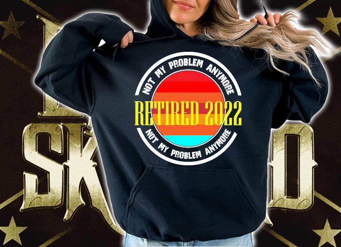 Retired 2022 Retirement Gift T-Shirt t-shirt