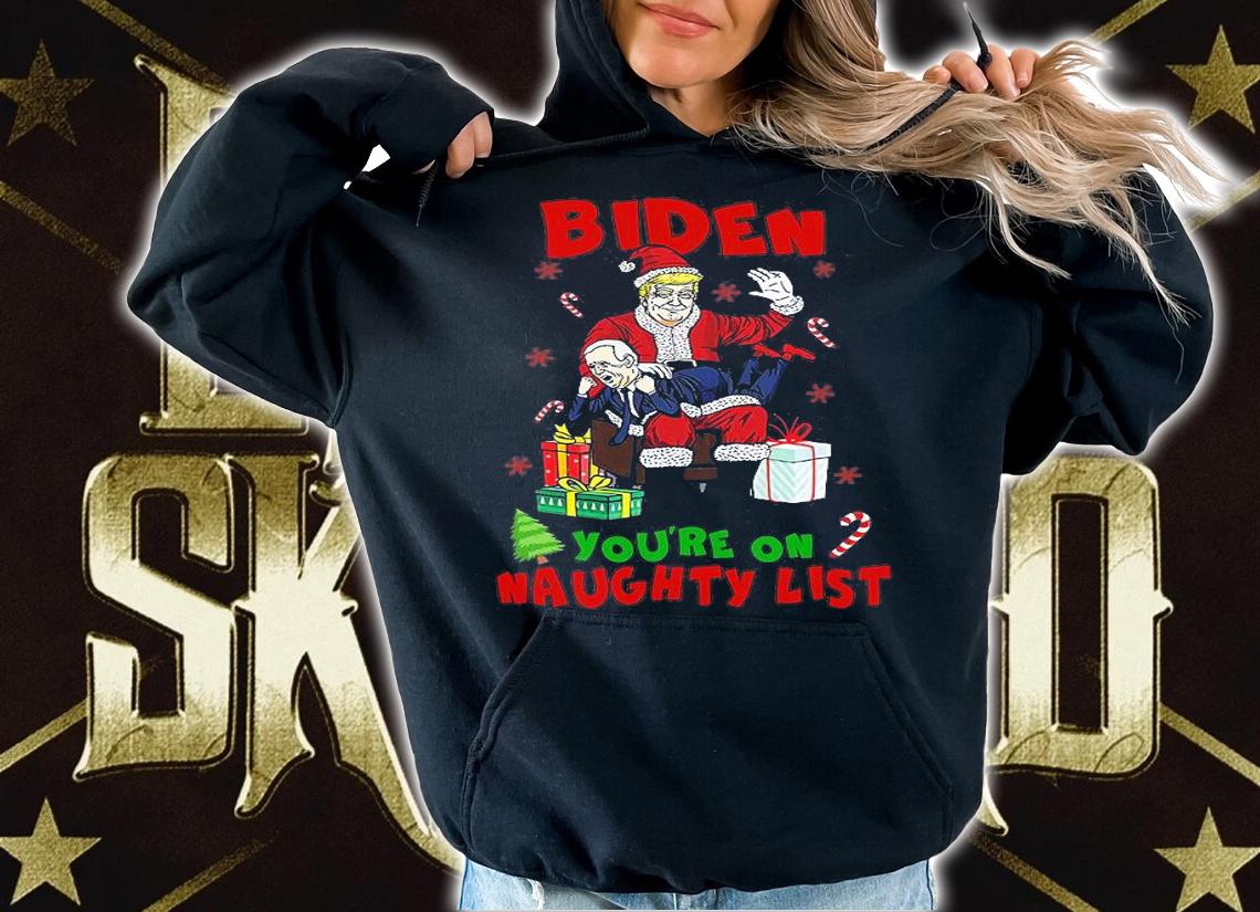 Santa Trump Spanking Joe Biden Funny You're On Naughty List T-Shirt t-shirt