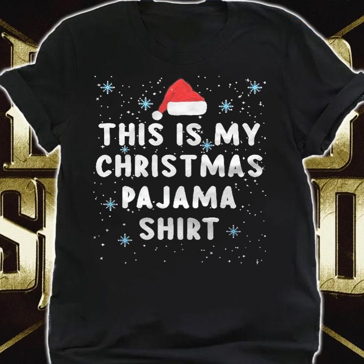This Is My Christmas Pajama Shirt Snow Christmas Family Xmas Shirt t-shirt shirt