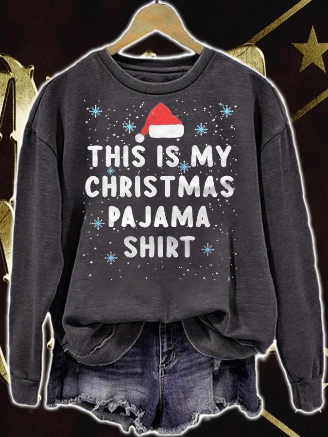 This Is My Christmas Pajama Shirt Snow Christmas Family Xmas Shirt t-shirt sweatshirt