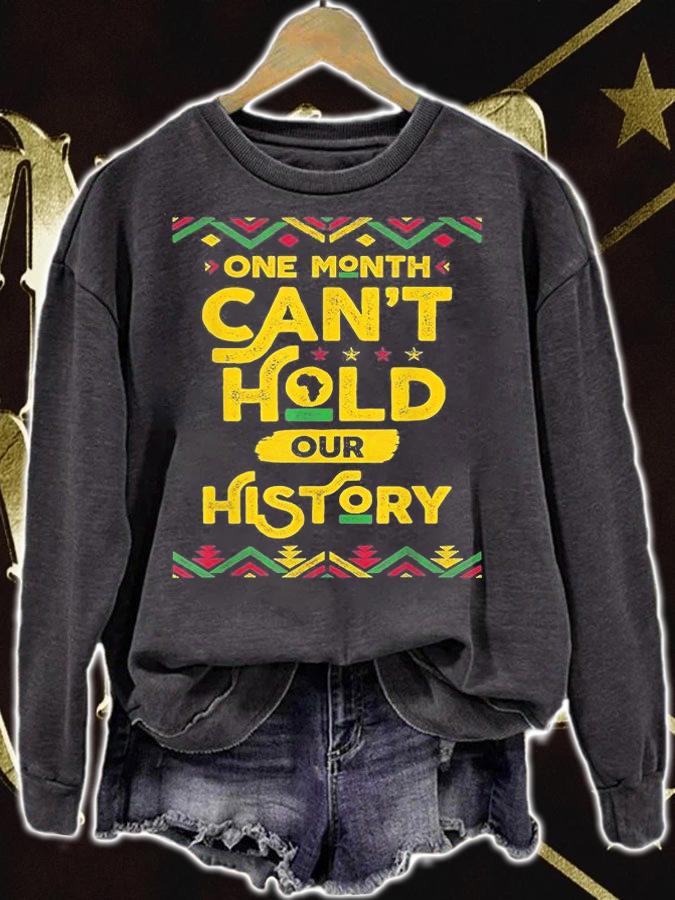 One Month Can't Hold Our History African Black History Month T-Shirt t-shirt