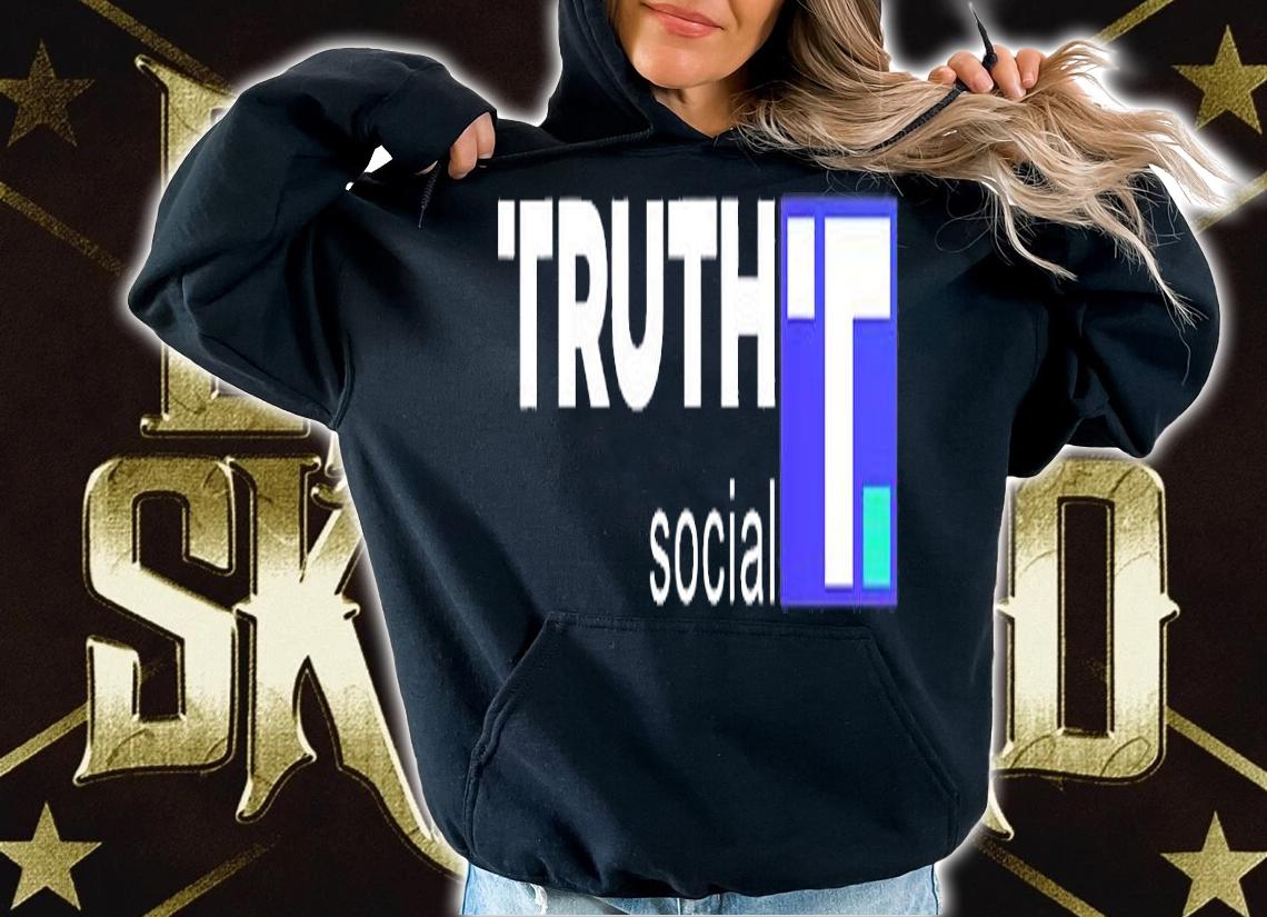 Truth Social Media Truth Social Trump T-Shirt t-shirt hoodie