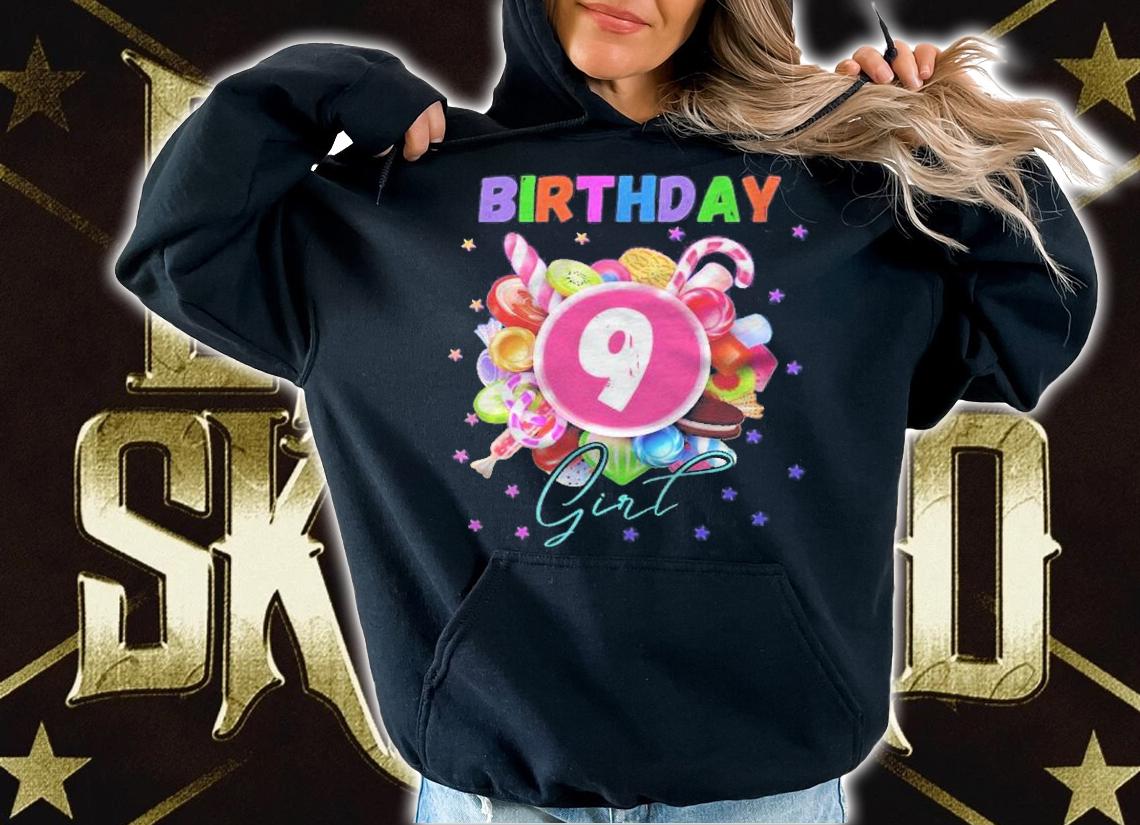 Candy Land Birthday Party Girl Age 9 Ver2 shirt t-shirt hoodie
