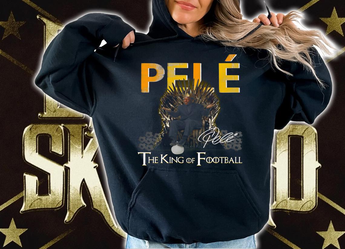 Pelé The King Of Football Signature GOT t-shirt hoodie