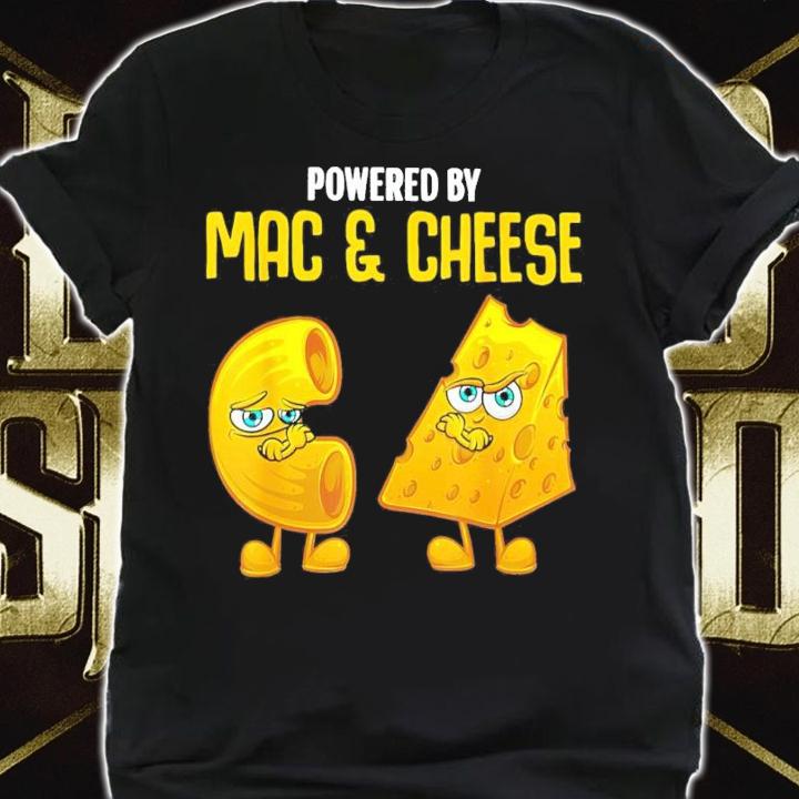 Powered By Mac And Cheese Shirt t-shirt
