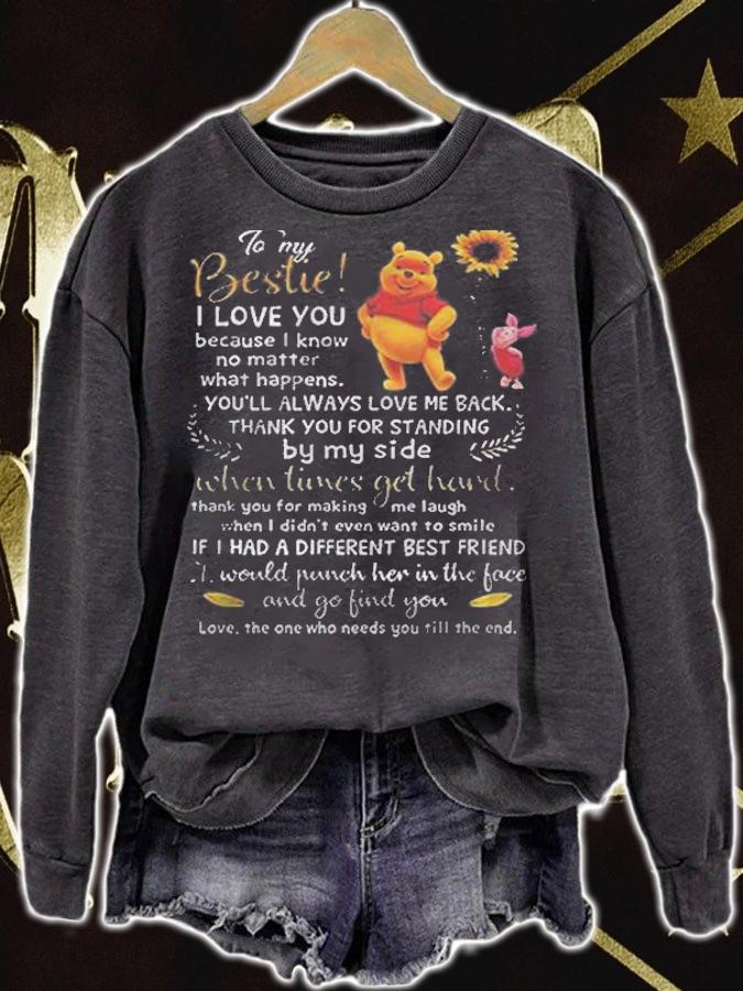 To My Bestie I Love You Love The One Who Needs You Till The End Pooh Version Shirt t-shirt sweatshirt