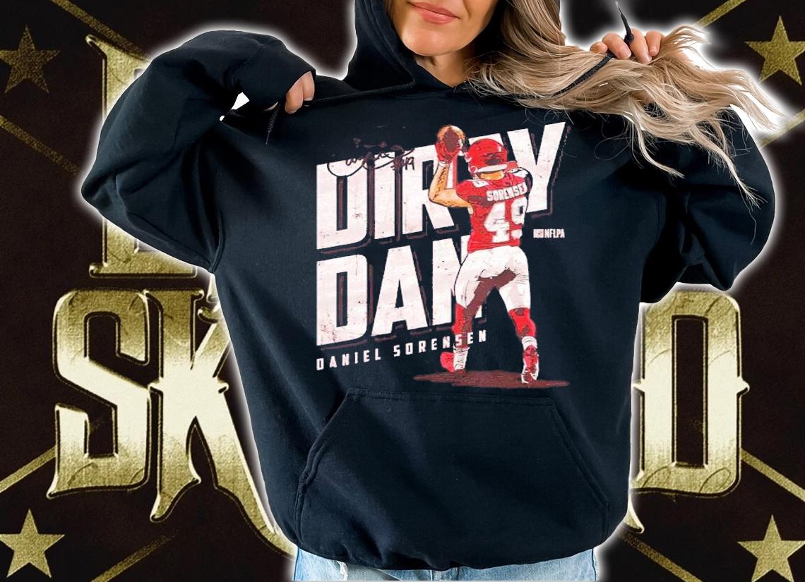 Daniel Sorensen Kansas City Dirty Dan signature shirt t-shirt hoodie