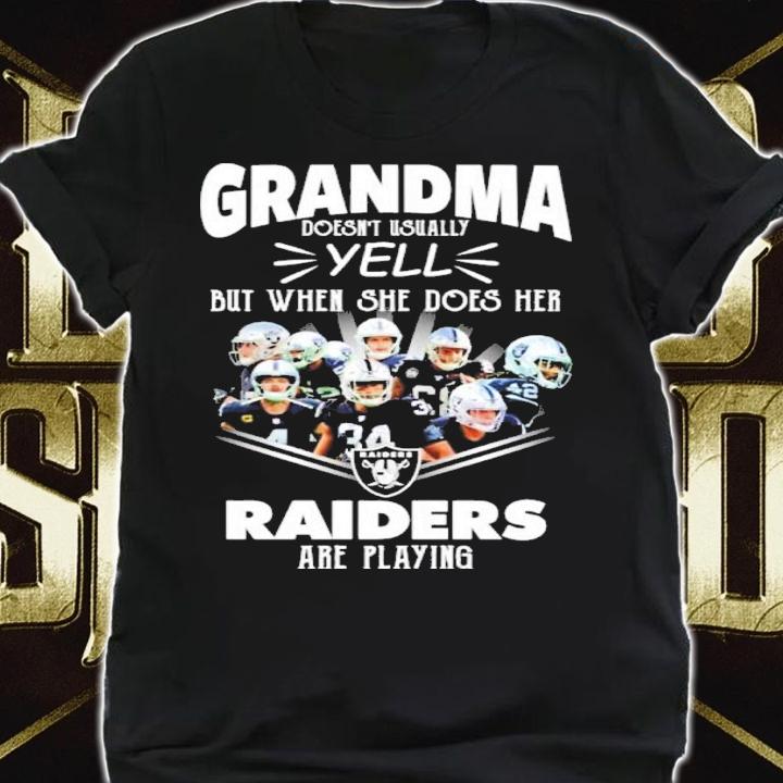 Grandma Doesn't Usually Yell But When She Does Her Las Vegas Raiders Are Playing Shirt t-shirt shirt