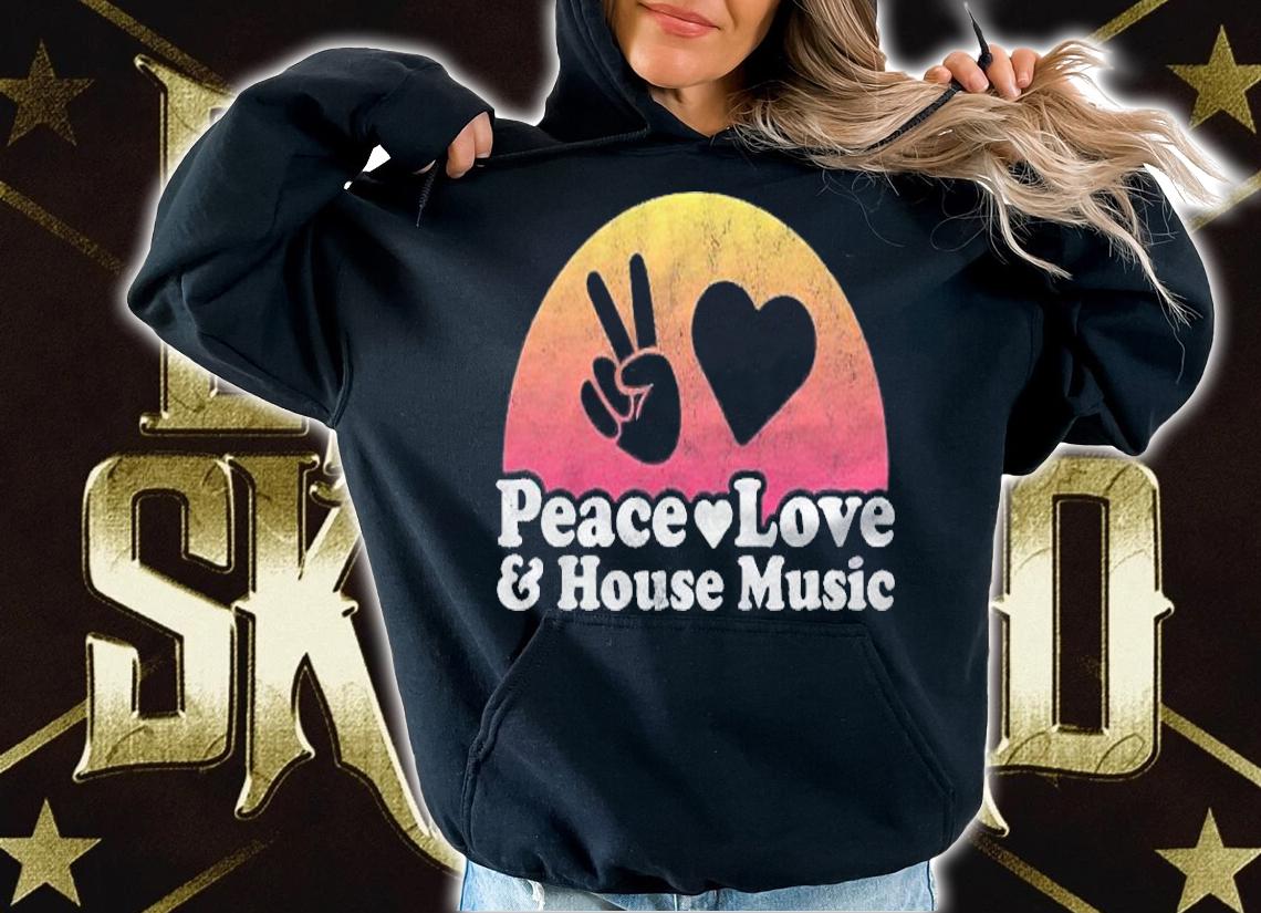 Peace Love And House Music Shirt t-shirt