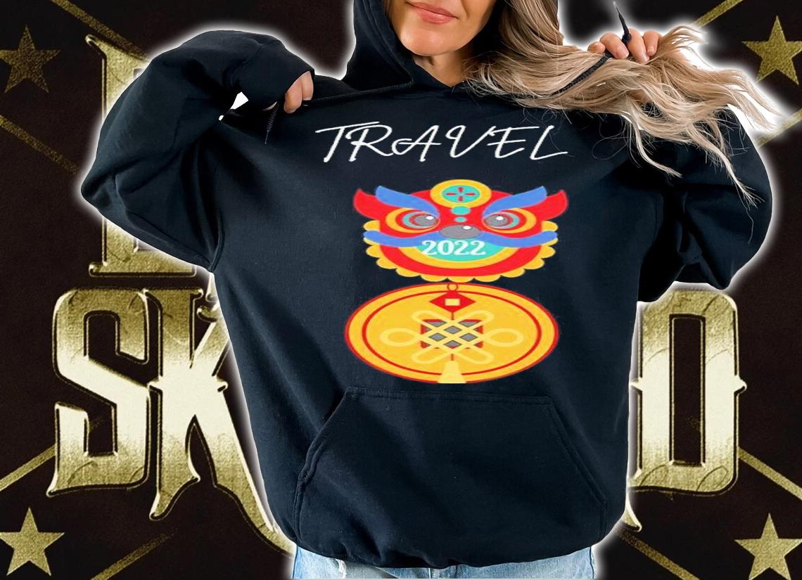 Travel China 2022 Shirt t-shirt hoodie