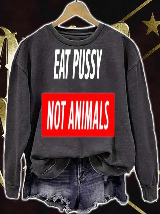Caroline Pena Eat Pussy Not Animals Shirt t-shirt sweatshirt